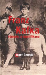 kniha Franz Kafka výmysly a mystifikace, Gutenberg 2005