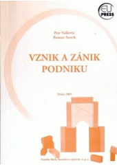 kniha Vznik a zánik podniku, Vysoká škola finanční a správní 2005