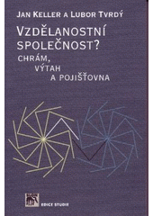 kniha Vzdělanostní společnost? chrám, výtah a pojišťovna, Sociologické nakladatelství 2008