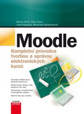kniha Moodle - Kompletní průvodce tvorbou a správou elektronických kurzů, CPress 2013