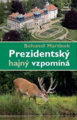 kniha Prezidentský hajný vzpomíná, Víkend  2009