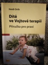 kniha Dítě ve Vojtově terapii příručka pro praxi, Kopp 2012