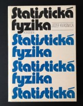 kniha Statistická fyzika vysokošk. učebnice pro studenty matematicko-fyz. fakulty a přírodověd. fakult vys. škol, Academia 1983