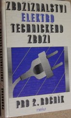 kniha Zbožíznalství elektrotechnického zboží Učební text pro 2. roč. SOU učební obor prodavač, Merkur 1986