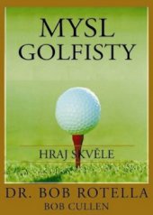 kniha Mysl golfisty hraj skvěle, Pragma 2011