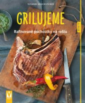 kniha Grilování  - 100 žhavých nápadů od burgerů po žebírka, Vašut 2017