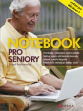 kniha Notebook pro seniory vydání pro Windows 7, CPress 2010