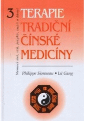 kniha Terapie tradiční čínské medicíny. 3, - Nemoci úst, rtů, jazyka, zubů a dásní, Svítání 2007