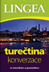 kniha Turečtina konverzace : [se slovníkem a gramatikou, Lingea 2010