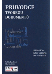 kniha Průvodce tvorbou dokumentů, Martin Stříž 2011