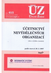 kniha Účetnictví nevýdělečných organizací zákon, vyhláška, standardy : podle stavu k 26.2.2007, Sagit 2007