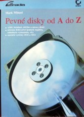 kniha Pevné disky od A do Z, Grada 1992