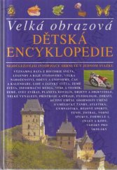 kniha Velká obrazová dětská encyklopedie, Svojtka & Co. 