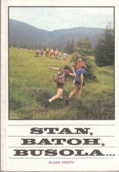 kniha Stan, batoh, busola ... nákup, údržba a opravy vybavení pro turistickou činnost pionýrské skupiny, Mladá fronta 1988