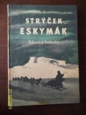 kniha Strýček Eskymák, SNDK 1958