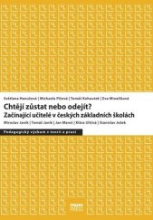 kniha Chtějí zůstat nebo odejít Začínající učitelé v českých základních školách, Muni press 2025