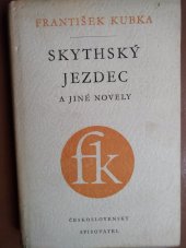 kniha Skythský jezdec a jiné novely, Československý spisovatel 1958