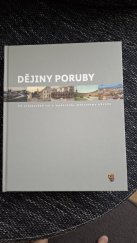 kniha Dějiny Poruby Od středověké vsi k modernímu městskému obvodu, Úmob Poruba 2024