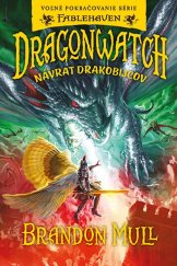 kniha Dragonwatch Návrat drakobijcov, Fortuna Libri 2024