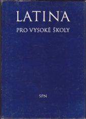 kniha Latina pro vysoké školy Vysokošk. učebnice, SPN 1975