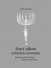 kniha Starý zákon pohledem cestovatele Bible jako cestopis odhalující smysl Cesty, Akbar 2019