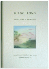 kniha Miang-Fong zaváté doby se probouzejí : život velkého zvěstovatele pravdy, Volání 2007