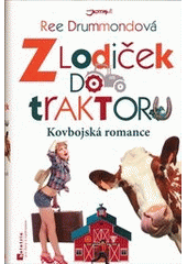 kniha Z lodiček do traktoru kovbojská romance, Jota 2012