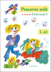kniha Pracovní sešit k učebnici Český jazyk 2, 1. díl, Alter 2018