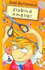 kniha Zlobivá Amélie!, Albatros 2005