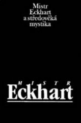 kniha Mistr Eckhart a středověká mystika, Vyšehrad 2009