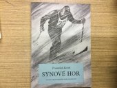 kniha Synové hor K 40. výročí hrdinské smrti lyžařů B. Hanče a V. Vrbaty, Sportovní a turistické nakladatelství 1954