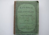 kniha Kancionál, čili, Kniha duchovních zpěvů pro kostelní i domácí pobožnost., Dědictví Svatojanské 1863