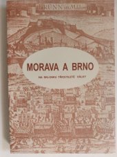 kniha Morava a Brno na sklonku třicetileté války [konference Brno, 22. a 23. června 1995], Societas Praha 1995