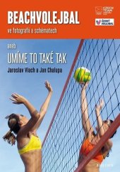 kniha Beachvolejbal ve fotografii a schématech aneb Umíme to také tak, Mladá fronta 2019