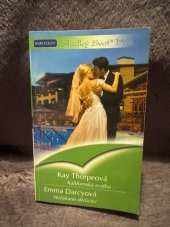 kniha Kalifornská svatba, Nečekané dědictví  Sladký život , Harlequin 2005