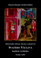 kniha Icones historici, vitam et martyrium Sancti Venceslai, principis Boemiae, designantes = Historické obrazy života a umučení svatého Václava, knížete českého, Knižní klub 1997