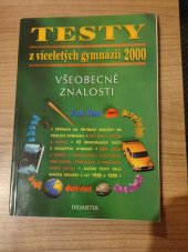 kniha Testy z víceletých gymnázií 2000 všeobecné znalosti, Didaktis 1999