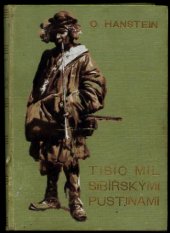 kniha Tisíc mil sibiřskými pustinami, Jos. R. Vilímek 1934