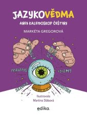kniha Jazykovědma  Kaleidoskop češtiny, Edika 2025