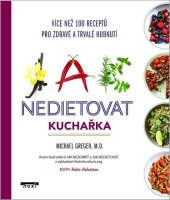 kniha Jak nedietovat Kuchařka Více než 100 receptů pro zdravé a trvalé hubnutí, NOXI 2023