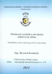 kniha Možnosti suchého obrábění niklových slitin autoreferát doktorské disertační práce, Vysoká škola báňská - Technická univerzita Ostrava 2011