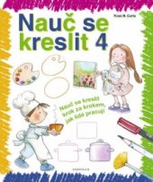 kniha Nauč se kreslit 4 [nauč se kreslit krok za krokem, jak lidé pracují], Knižní klub 2012