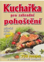 kniha Kuchařka pro zahradní pohoštění, Jan Piszkiewicz 2005
