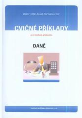 kniha Cvičné příklady pro studium předmětu Daně, Institut certifikace účetních 2010