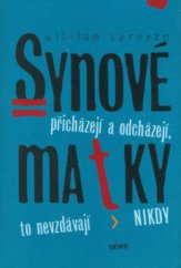 kniha Synové přicházejí a odcházejí, matky to nevzdávají nikdy, Eminent 2003