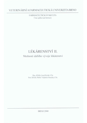 kniha Lékárenství. II., - Možnosti dalšího vývoje lékárenství, Veterinární a farmaceutická univerzita Brno 2008