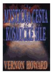 kniha Mystická cesta ke kosmické síle, Alternativa 2001