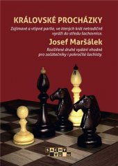 kniha Královské procházky Zajímavé a vtipné partie, ve kterých král netradičně vyráží do středu šachovnice, H.S.H. Sport 2018
