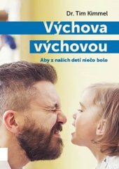 kniha Výchova výchovou Aby z našich detí niečo bolo, Porta libri 2018