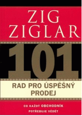 kniha 101 rad pro úspěšný prodej co každý obchodník potřebuje vědět, Pragma 2007